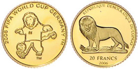 Kongo. 
Kongo (Kinshasa). 
Demokrat. Rep. Kongo (seit 1997). 20 Francs 2006, GOLD (1,24 g 999.9 f.), Fußball-WM 2006 in Deutschland, Maskottchen Gol...