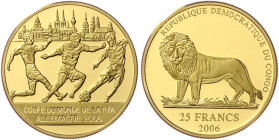 Kongo. 
Kongo (Kinshasa). 
Demokrat. Rep. Kongo (seit 1997). 25 Francs 2006, GOLD (7,78 g 585 f.), Fußball-WM 2006 in Deutschland, drei Spieler vor ...