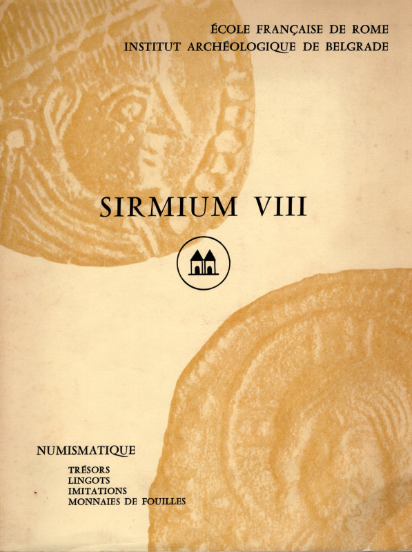 A.A.V.V. - Sirmium VIII. Rome – Belgrade, 1978. Pp. 205, tavv. 34, + ill. nel te...