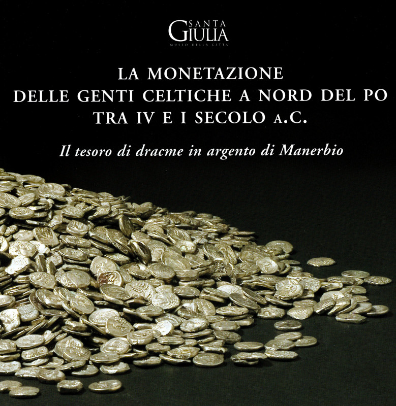 ARSLAN E. - MORANDINI F. - La monetazione delle genti celtiche a nord del Po tra...