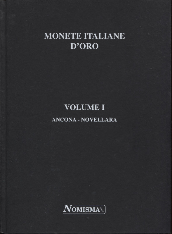 BELLESIA L. - Monete italiane d'oro; catalogo delle monete emesse dal 1252 al 19...