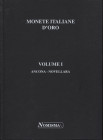 BELLESIA L. - Monete italiane d'oro; catalogo delle monete emesse dal 1252 al 1945 con gradi di rarita e aggiudicazioni in vendite pubbliche. Vol. I A...
