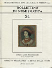 Bollettino di numismatica N. 24. Gennaio-Giugno 1995, Anno XIII Serie I.Uomini libri medaglieri. Dalla Storia Metallica di Casa Savoia alle Raccolte N...