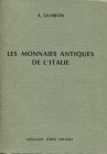 SAMBON A. – Les monnaies antique de l’Italie. Etrurie - Ombrie - Picenum - Samnium - Campanie ( Cumes et Naples). Bologna, 1973. 445, + 8, tavv. 5 + c...