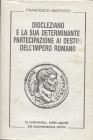 SANTUCCI F. - Diocleziano e la sua determinante partecipazione ai destini dell'impero romano. Lanciano, 1988. pp. 72, tavv. 54. ril ed buono stato.