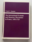 Spooner F.C. The International Economy and Monetary Movements in France, 1493-1725. Cambridge 1972. Tela ed. con titolo al dorso, sovraccoperta, pp. 3...