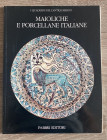 A.A.V.V. - I quaderni dell'antiquariato - Maioliche e porcellane italiane. Milano, 1988. 79 pp. Ill. col. Nel testo. Ottimo stato