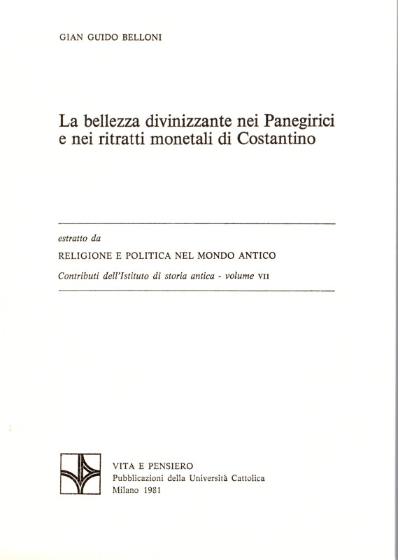 BELLONI G. - La bellezza divinizzante nei panegirici e nei ritratti monetali di ...