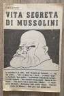 CALIPSO - Vita segreta di Mussolini. Roma, 1944. 32 pp. Buono stato