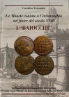 COSTANZO C. - Le monete coniate a Civitavecchia sul finire del secolo XVIII. I "BAIOCCHI". La Repubblica dei Ragazzi di Civitavecchia con i suoi "Meri...