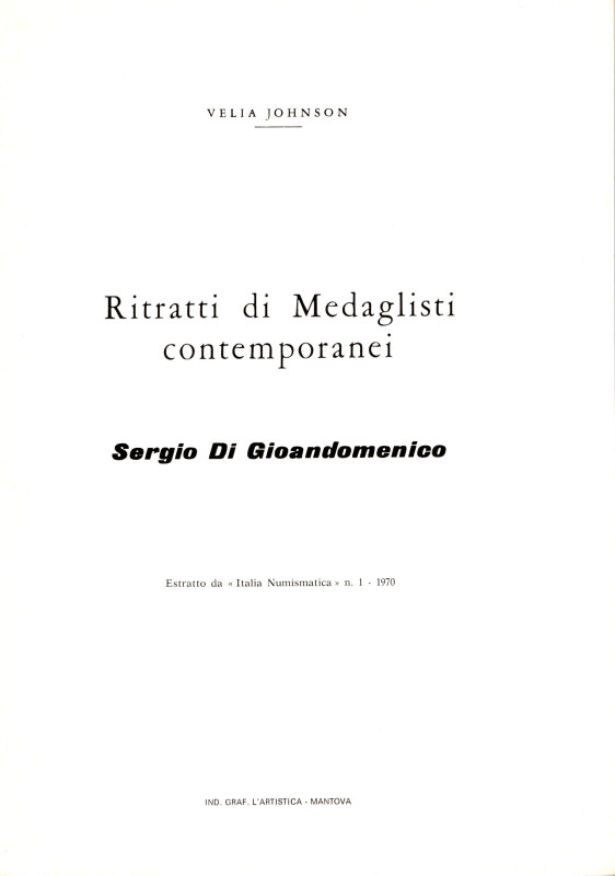 JOHNSON V. – SERGIO DI GIANDOMENICO. Ritratti di medaglisti contemporanei. Manto...