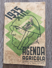 Ventennio Fascista. Agenda Agricola Omaggio della confederazione fascista agricoltori. Roma, 1935 anno XIII. Buono stato