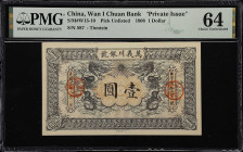 (t) CHINA--MISCELLANEOUS. Wan I Chuan Bank. 1 Dollar, 1908. P-Unlisted. S/M#W13-10. Private Issue. PMG Choice Uncirculated 64.
(S/M #W12-10) Tientsin...