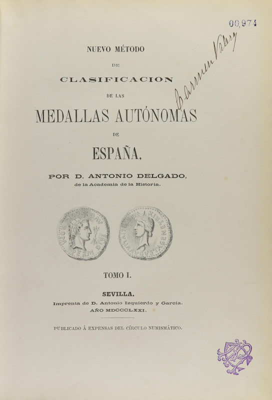 Numismatic Books
DELGADO, ANTONIO. 1871. NUEVO MÉTODO DE CLASIFICACIÓN DE LAS M...
