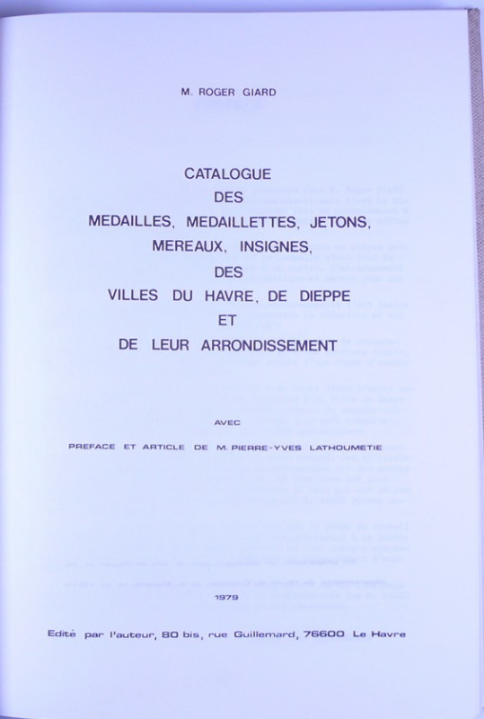 Médailles et jetons du Havre et de Dieppe, M. Roger Giard, 1979
Ouvrage de desc...