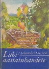 Läbi aastatuhandete, 1974
"Valgus" Tallinn, 1974. J. Selirand, E. Tõnisson. 254 pages.