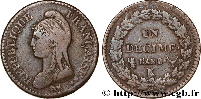 CONSULATE
Type : Un décime Dupré, grand module 
Date : An 8 (1799-1800) 
Mint na...