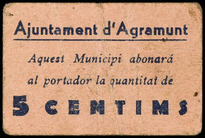 PAPER MONEY OF THE CIVIL WAR: CATALUNYA

Catalonia

5 Cèntims. Aj. d´ AGRAMU...