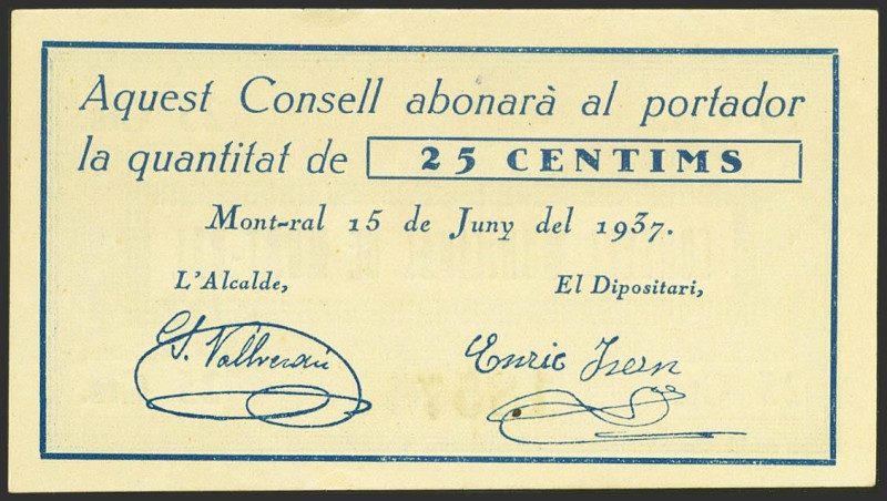 MONT-RAL (TARRAGONA). 25 Céntimos. 15 de Junio de 1937. (González: 8811). Inusua...