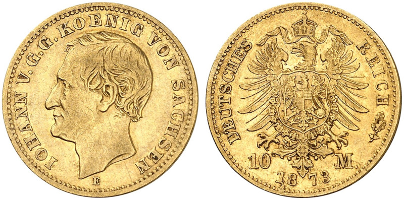 SACHSEN. Johann, 1854-1873. J. 257, EPA 10/43 
10 Mark 1873. ss