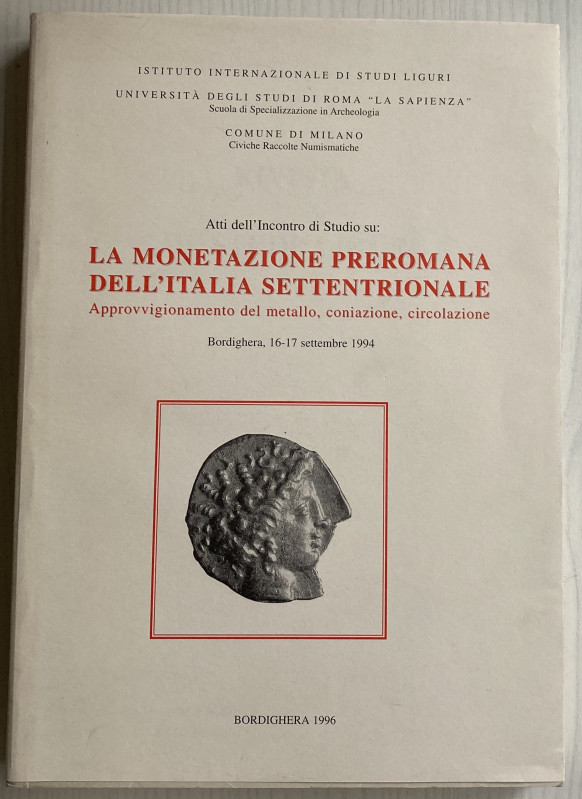 AA.VV. La Monetazione Preromana dell' Italia Settentrionale. Approvigionamento d...