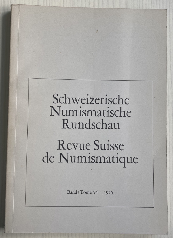 AA.VV. Revue Suisse de Numismatique Tome 54. Bern 1975. Brossura ed. pp. 163, il...