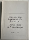 AA.VV. Revue Suisse de Numismatique Tome 55. Bern 1976. Brossura ed. pp. 201,ill. In b/n, tavv. 13, in b/n, + tavv. 5 ripiegate. Contents: Peter Frei....