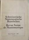 AA.VV. Revue Suisse de Numismatique Tome 67 Bern 1988. Brossura ed. pp. 335, ill. in b/n, tavv. 41 in b/n. Contents: FELIX BECKER. Ein Fund von 75 mil...