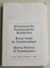 AA.VV. Revue Suisse de Numismatique Tome 92. Bern 2013. Brossura ed. pp. 314, ill. in b/n, tavv. 67 in b/n. Contents: Artikel: Silvia Hurter's Segesta...