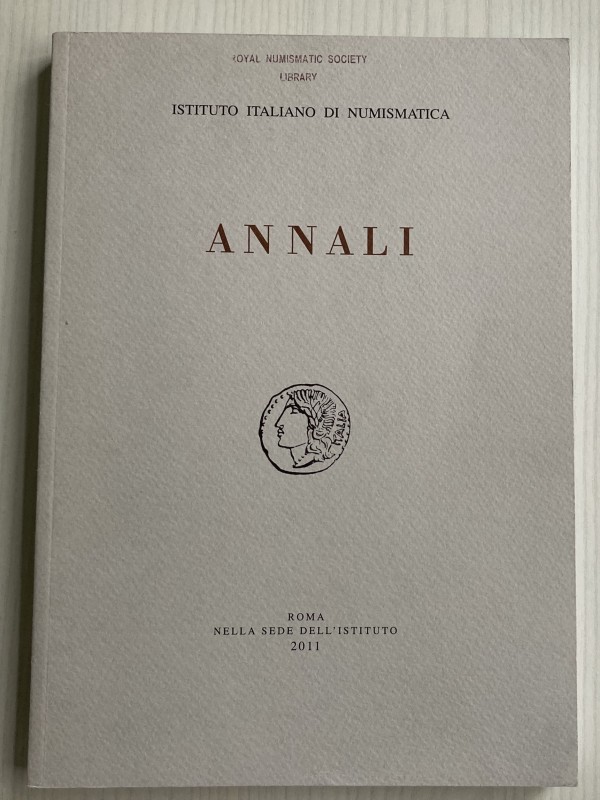 AA.VV. Istituto Italiano di Numismatica. Annali 57. Roma 2011. Brossura ed. pp. ...