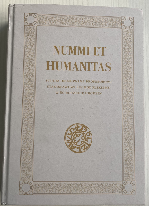 AA.VV. Nummi et Humanitas. Studia ofiarowane profesorowi Stanisławowi Suchodolsk...