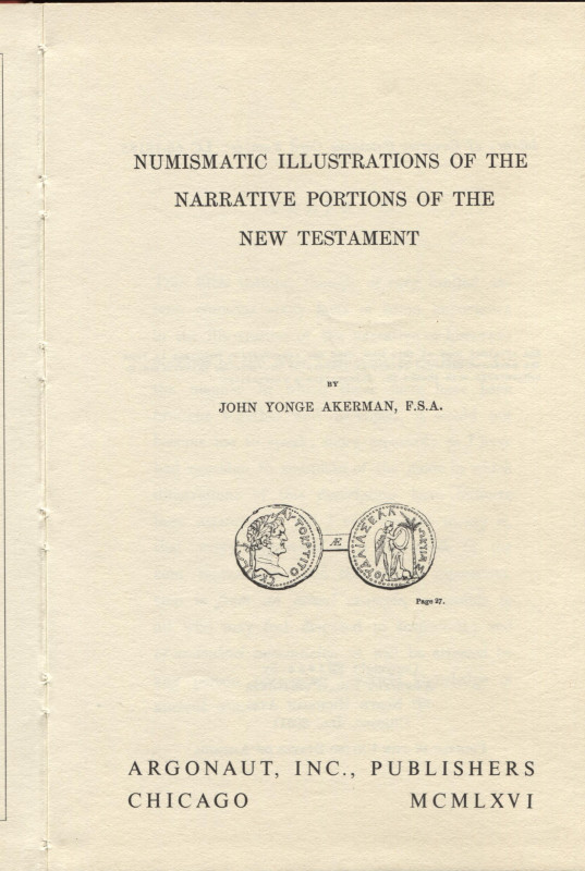 AKERMAN J.Y. - Numisamtic illustration of the narrative portion of the new testa...