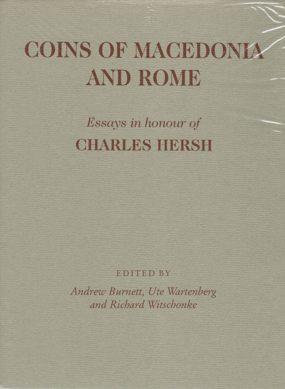 Burnett A. Wartenberg U. Witschonke R. Coins of Macedonia and Rome: Essays in Ho...