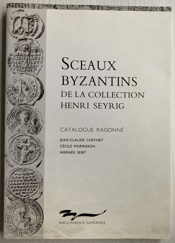 Cheynet J.C. Morrison C. Seibt W. Sceaux Byzantins de la Collection Henry Seyrig...