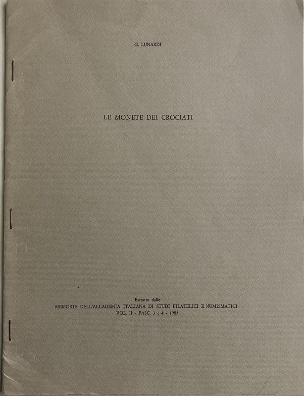 Lunardi G. Le monete dei Crociati. Estratto dalle Memorie dell'Accademia Italian...