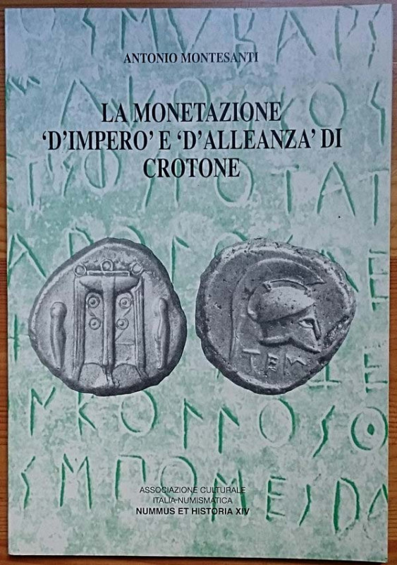 Montesanti A., La Monetazione “d’Impero” e “d’Allenanza” di Crotone. Associazion...