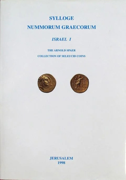 Sylloge Nummorum Graecorum Israel I The Arnold Spaer Collection of Seleucid Coin...