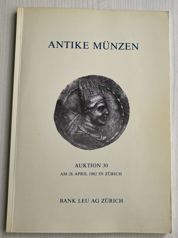 Bank Leu Auktion 30. Antike Munzen Griechen, Romer. Zurich 28 April 1982. Brossu...