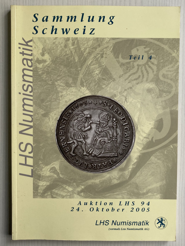 Bank Leu Auktion 94 Sammlung Schweiz Teil 4. Zurich 24 Oktober 2005. Brossura ed...