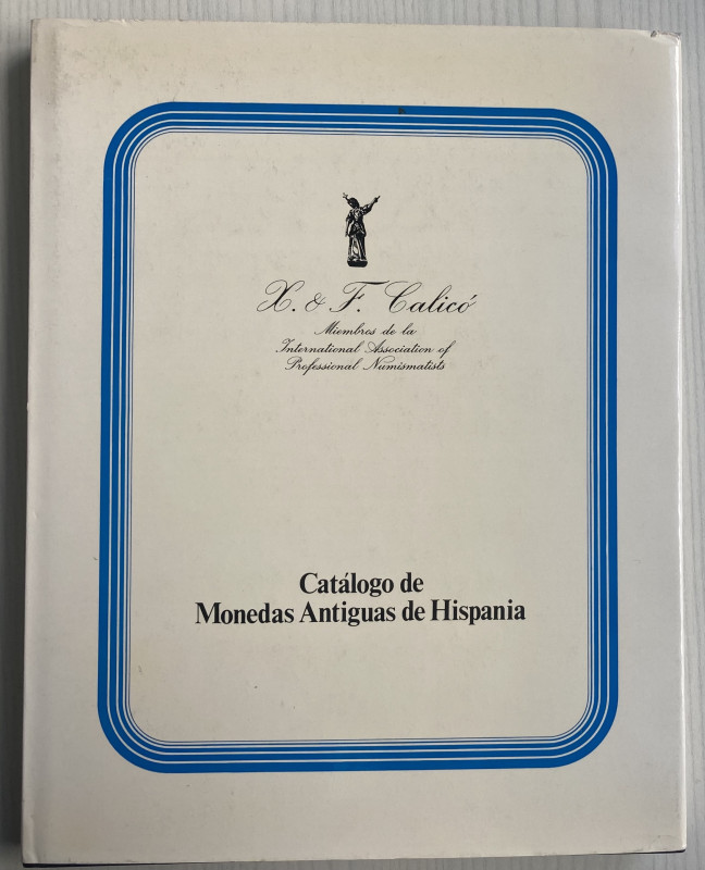 Calicò X&F. Catalogo de Monedas Antiguas de Hispania. Barcelona, 18-19 June 1979...