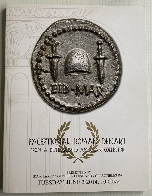 Goldberg I.L. Exceptional Roman Denarii from a Distinguished American Collector....