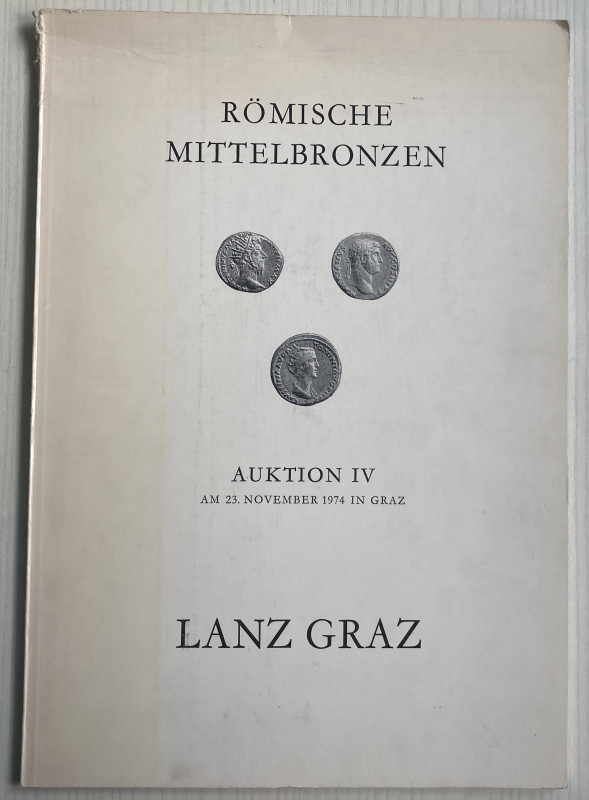 Lanz Graz Auktion IV Romische Mittelbronzen. Graz 23 November 1974. Brossura ed....