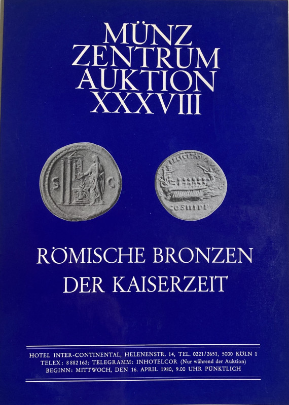 Munz Zentrum Auktion XXXVIII Romische Bronzen der Kaiserzeit. Koln 16 April 1980...