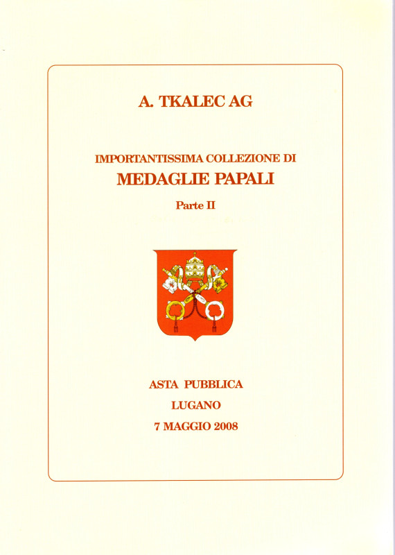 TKALEC A. AG. Lugano, 7 - Maggio, 2008. Importantissima collezione di medaglie p...