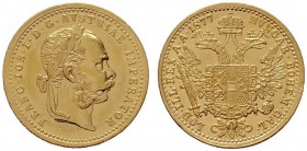  ÖSTERREICHISCHES KAISERREICH   Franz Joseph 1848-1916   (B) Dukat 1877; kl. Kratzer  Gold  s.sch./vzgl.