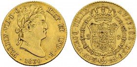 SPANIEN 
 Königreich 
 Fernando VII. 1808-1833. 2 Escudos 1830, Madrid. Mmz. AJ. 6.75 g. C.T. 178. Fr. 315. Sehr schön.
