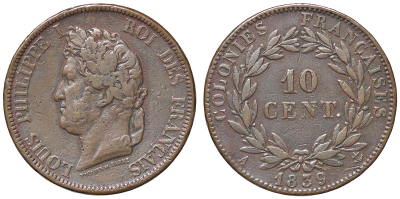 ESTERE - FRANCIA - COLONIE - Luigi Filippo I (1830-1848) - 10 Centesimi 1839 A K...