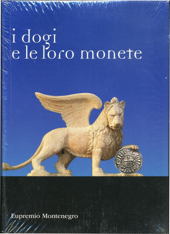 BIBLIOGRAFIA NUMISMATICA - LIBRI Montenegro E. - I Dogi e le loro monete. Tutte ...