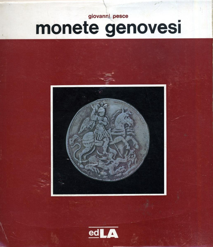 BIBLIOGRAFIA NUMISMATICA - LIBRI Pesce G. - Le Monete genovesi. Milano 1963 - pp...