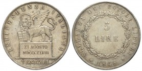 Venezia, Governo Provvisorio, 5 Lire 1848 "Agosto", Non comune Ag mm 37,5 g 24,96, due colpetti altrimenti bel BB